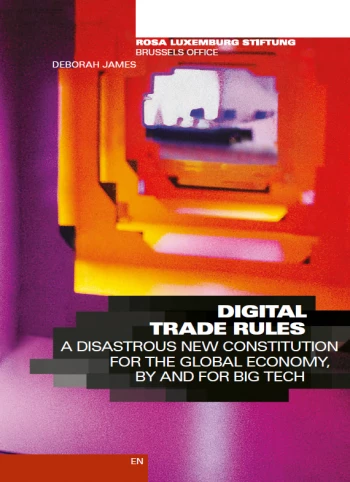 New Paper Exposes Big Tech’s Plans for New WTO Rules over Data Access and Control