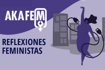 Akafem: Una red feminista para potenciar el municipalismo